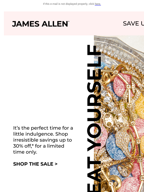 jamesallen newsletter: Sweet Savings Up to 30% Off*