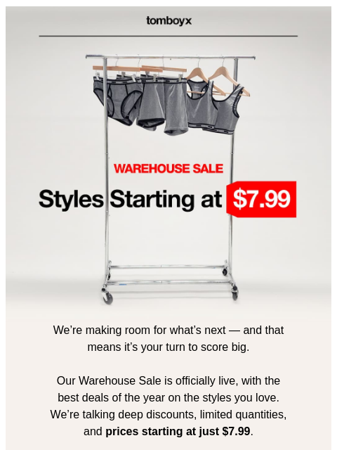 tomboyx newsletter: Our Warehouse Sale is Live 👀 Prices start at $7.9...