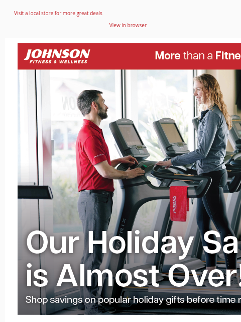 Visit a local store for more great deals View in browser It's the final lap before Christmas! Visit your local JFW store this weekend to find the best gifts and give the joy of fitness. Hurry, our