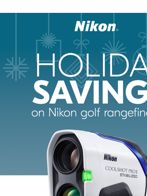 Discover the best deals on golf rangefinders and finish your shopping today! View as web page Nikon Holiday Savings* on Nikon golf rangefinders COOLSHOT PROII STABILIZED Save $100 Now $349.95* after