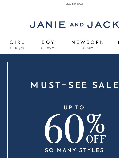 Up to 60% off so many styles. View in browser Stores Janie and Jack Girl Boy Newborn Tween Janie and Jack Girl Boy Newborn Tween Girl Boy Newborn Girl Newborn Boy Accessories Sale Gift Services Refer A