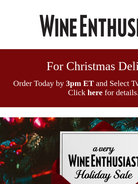 wineenthusiast newsletter: You're Invited to Our Last Sale of 2025 🎉