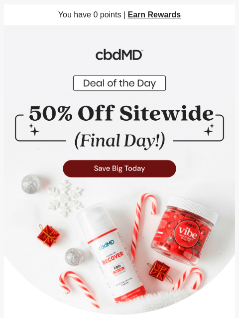 cbdmd newsletter: The Final Deal: 50% Off Sitewide!