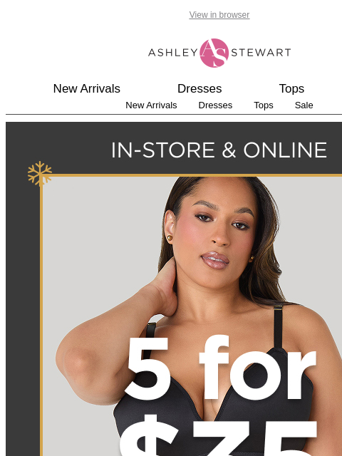 ashleystewart newsletter: ((in store + online)) 5 for $35 PANTIES!😉