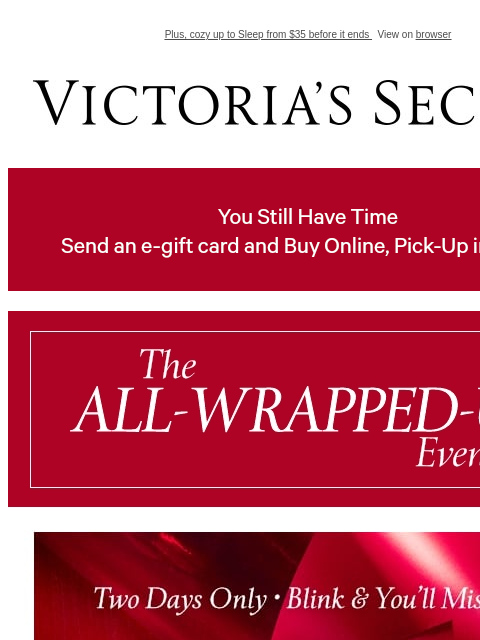 Plus, cozy up to Sleep from $35 before it ends View on browser Victoria's Secret VSCC Available Credit Display images to show real-time content Display images to show real-time content Display