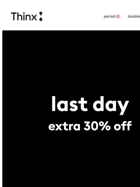 shethinx newsletter: It’s your last chance ⏳