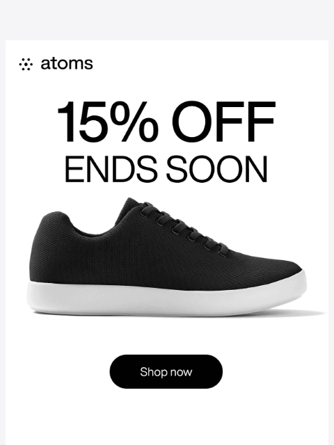 atoms newsletter: A quick reminder - 15% off ends soon!