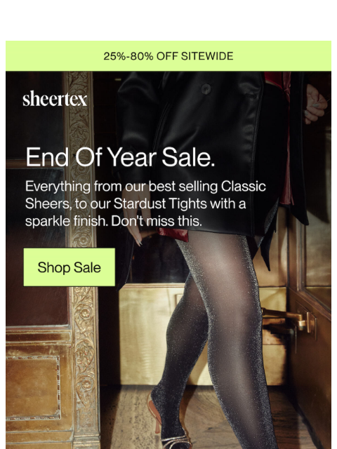 sheertex newsletter: End Of Year Sale: UP TO 80% OFF SITEWIDE