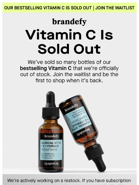 brandefyskin newsletter: We’re sorry - Vitamin C is sold out