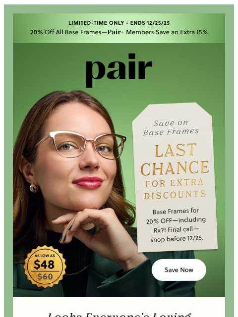 paireyewear newsletter: LAST CHANCE on Extra Base Frame Discounts👓