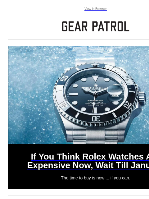 gearpatrol newsletter: Why the Best Time to Buy a Rolex Is … Right Now