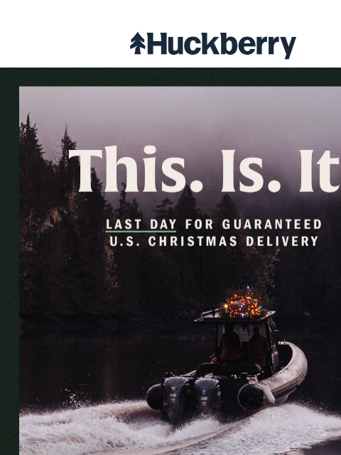 huckberry newsletter: This. Is. It.