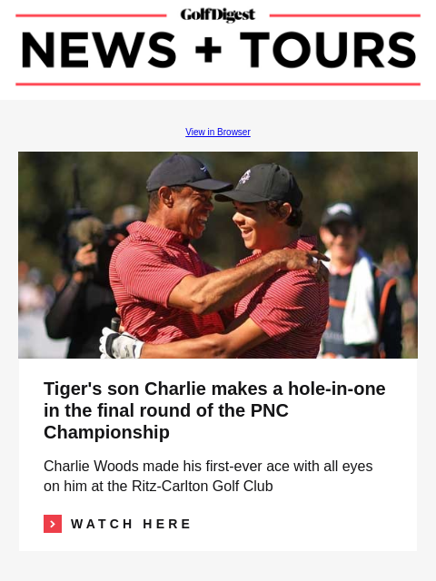 5 late-season driver changes you may have missed GolfDigest View in Browser Team Woods Tiger's son Charlie makes a hole-in-one in the final round of the PNC Championship Charlie Woods made his