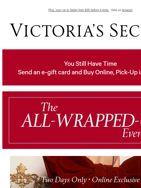 Plus, cozy up to Sleep from $35 before it ends View on browser Victoria's Secret VSCC Available Credit Display images to show real-time content Display images to show real-time content Display