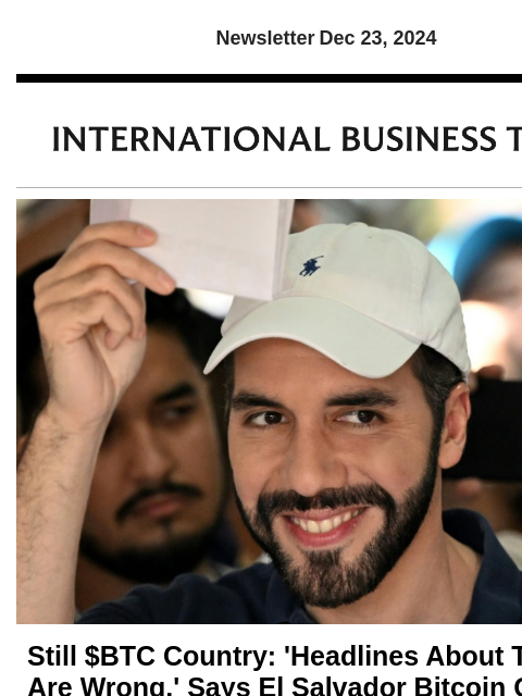 Newsletter Dec 23, 2024 Still $BTC Country: 'Headlines About The IMF Are Wrong,' Says El Salvador Bitcoin Office Director El Salvador had to concede to some of the IMF's conditions to reach