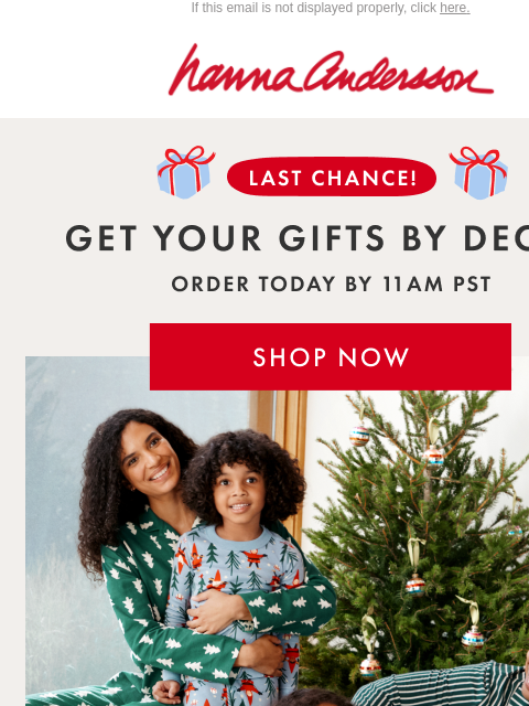 hannaandersson newsletter: LAST CALL For Next-Day Shipping | ORDER NOW