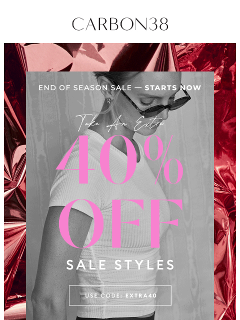 carbon38 newsletter: STARTS NOW: Extra 40% off Sale