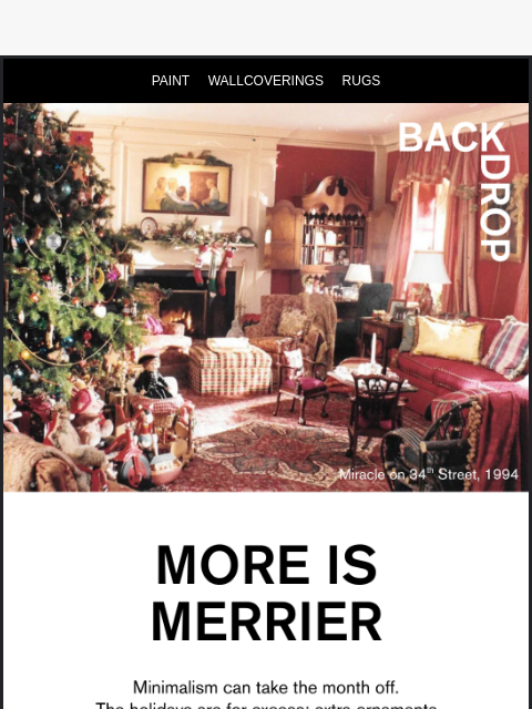 backdrophome newsletter: MORE IS MERRIER