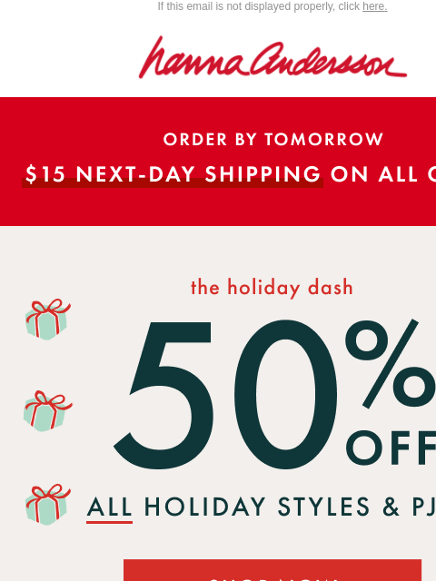 hannaandersson newsletter: Arrives By 12/25: Next-Day Shipping & 50% Off
