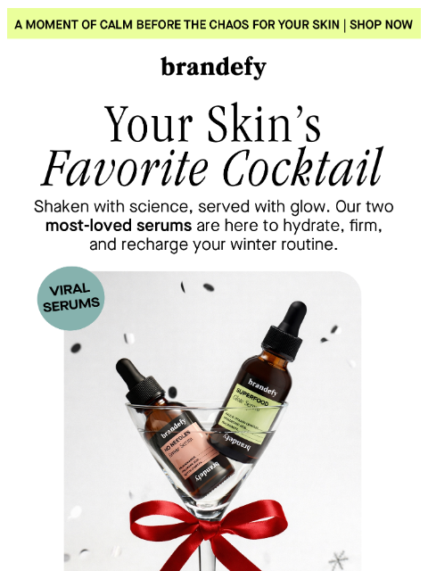 brandefyskin newsletter: A cocktail your skin will thank you for
