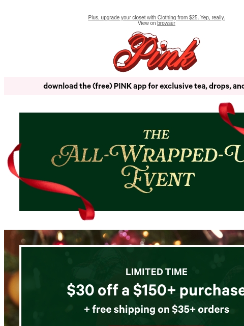 vspink newsletter: Limited Time: $30 Off 😮‍💨