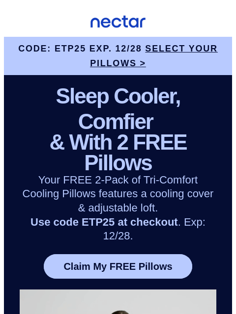 nectarsleep newsletter: 2 FREE Cooling Pillows with mattress order = Holid...