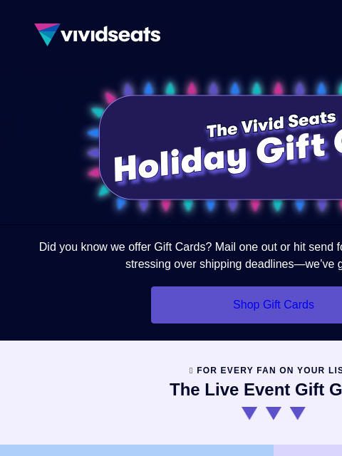 vividseats newsletter: No Time for Shipping? No Problem! 🎁🎄⭐