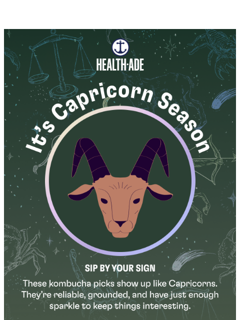 health-ade newsletter: Just for the Capricorns ♑