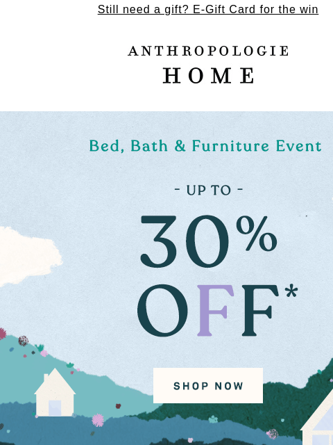 anthropologie newsletter: Bed, Bath & Furniture Event is HERE!