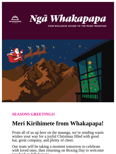 whakapapa newsletter: Your Maunga Update, 24th Dec 2025 🎄