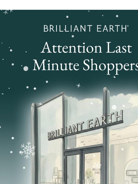 brilliantearth newsletter: Looking for a last-minute gift? 🛍️