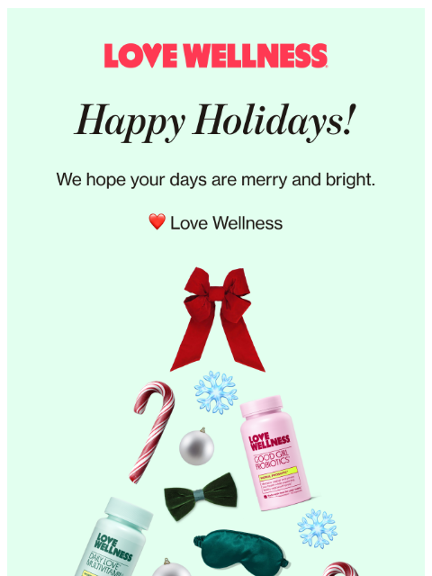 lovewellness newsletter: Open for holiday cheer ✨