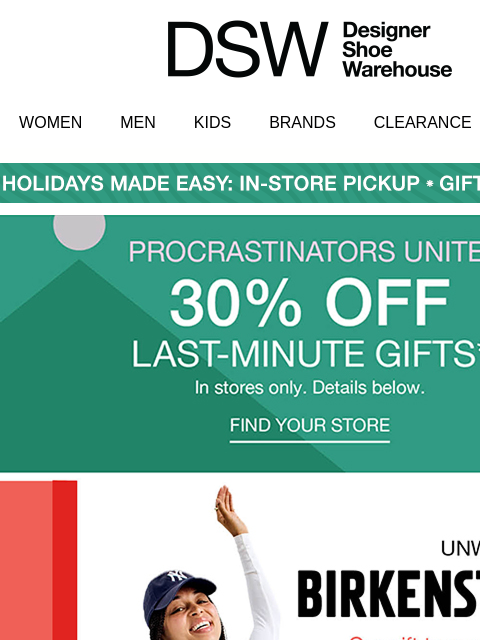 dsw newsletter: 📣 Fa-la-la-last call for 30% off gifts!!