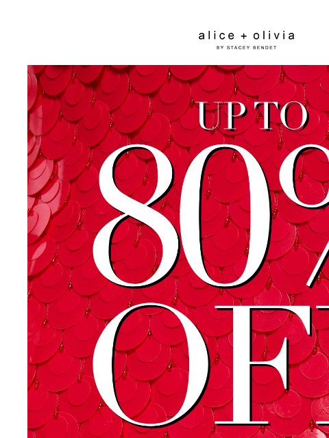 Up to 80% Off ‌ ‌ ‌ ‌ ‌ ‌ ‌ ‌ ‌ ‌ ‌ ‌ ‌ Header Logo *TAKE 25% OFF SELECT STYLES. ONLY ITEMS MARKED WITH "HOLIDAY SALE" ARE ELIGIBLE FOR THE PROMOTION. VALID ON ALICEANDOLIVIA.COM USA AND