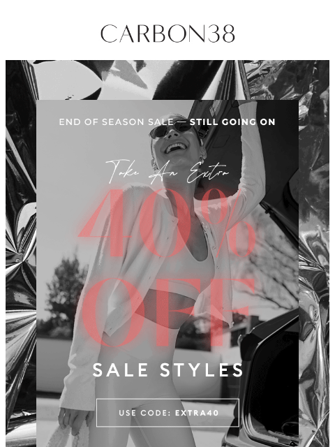 carbon38 newsletter: Treat Yourself: Extra 40% off Sale
