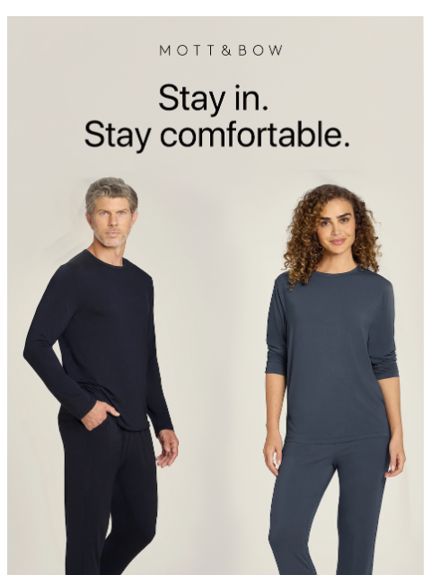 mottandbow newsletter: Staying in feels better in these.