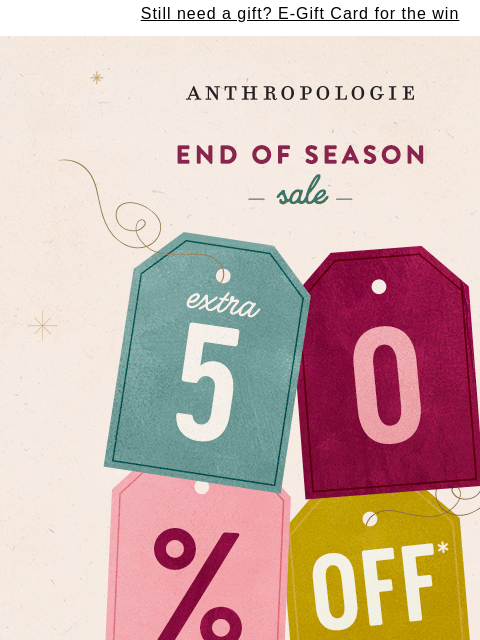 anthropologie newsletter: get an EXTRA 50% off 1000s of styles