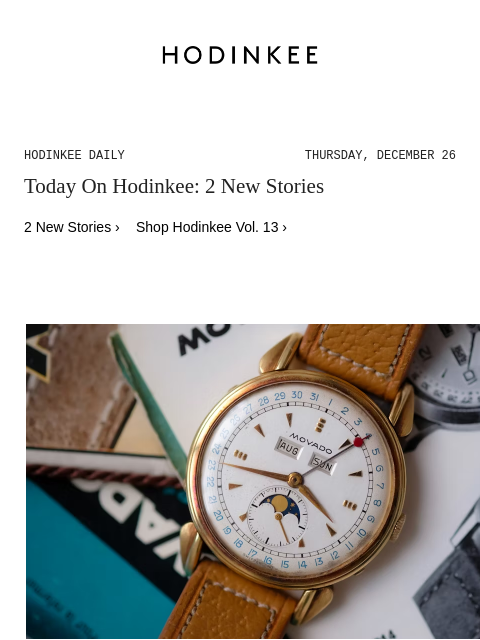 Today on Hodinkee... Year In Review: The #11 Story Of '24: Why We should All Be Paying More Attention to Vintage Movado | Hodinkee Daily – Thursday, December 26 | Today On Hodinkee: 2 New Stories 2