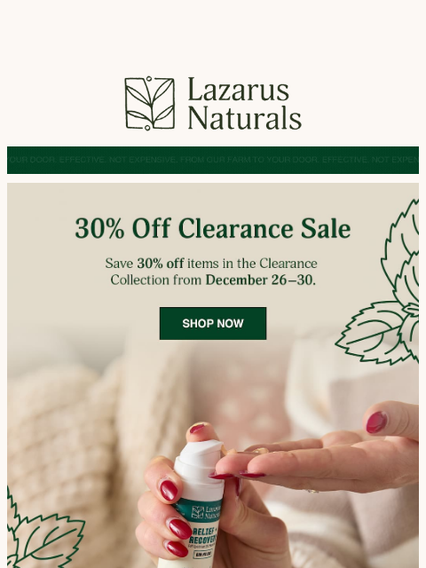 lazarusnaturals newsletter: 🎉 End of Year Clearance: 30% Off