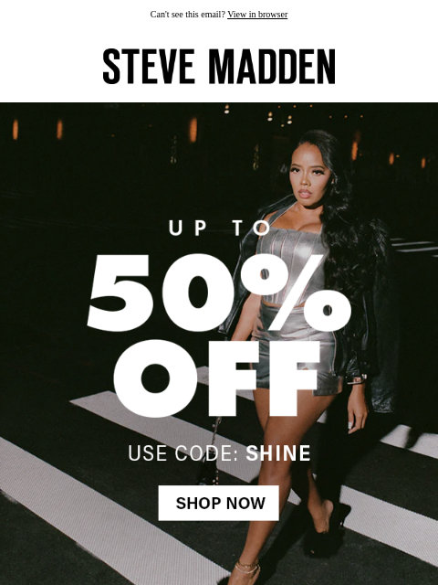 stevemadden newsletter: Sizes Moving Fast: Up To 50% Off