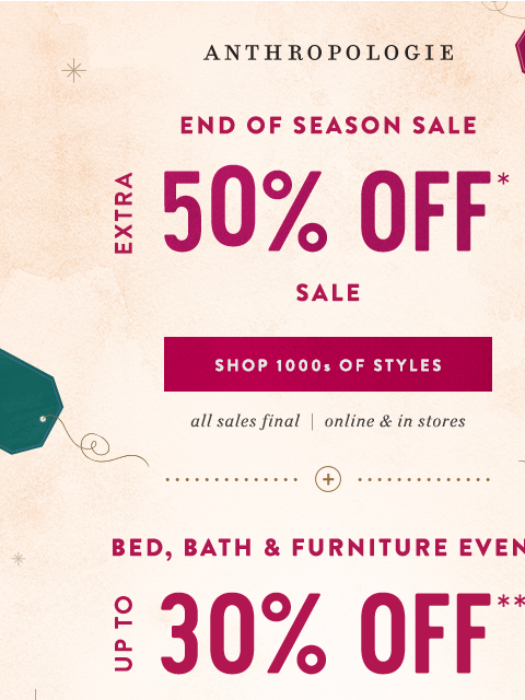 anthropologie newsletter: 1000+ sale styles. all extra 50% off.