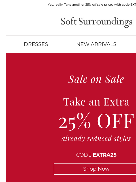 softsurroundings newsletter: Extra 25% Off Sale Styles Starts Now