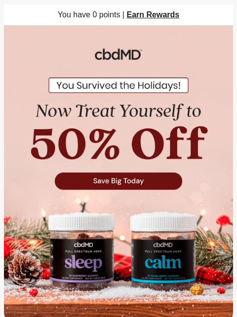 cbdmd newsletter: Treat Yourself to 50% Off!