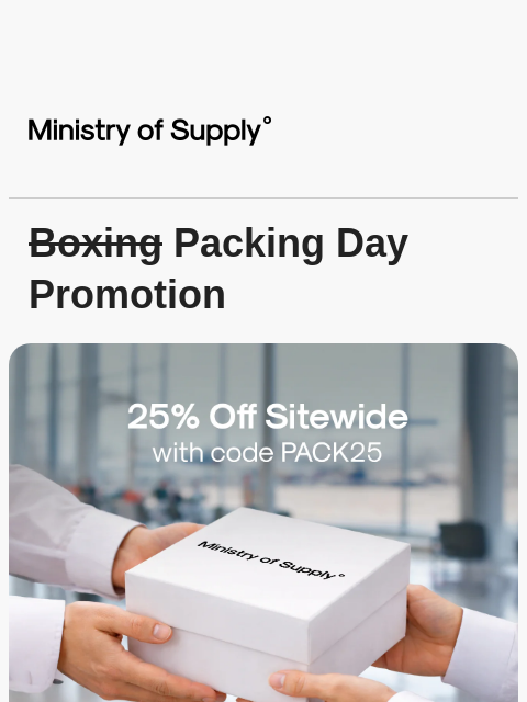 ministryofsupply newsletter: (PRIVATE) Boxing Day SALE LIVE