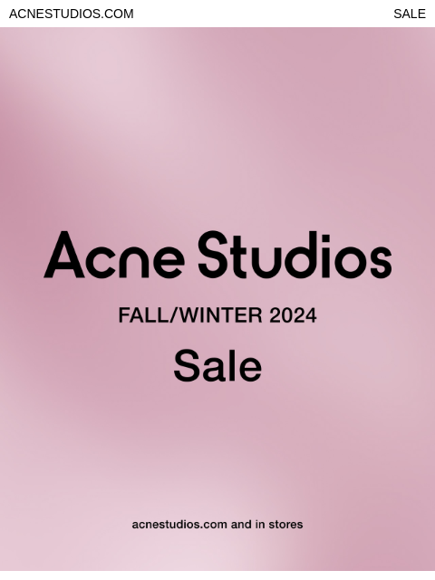 Acne Studios sale is now available on a range of selected items online at acnestudios.com and in stores. ACNESTUDIOS.COM SALE Sale Shop Sale Shop woman Shop man Stores Customer service View browser ©