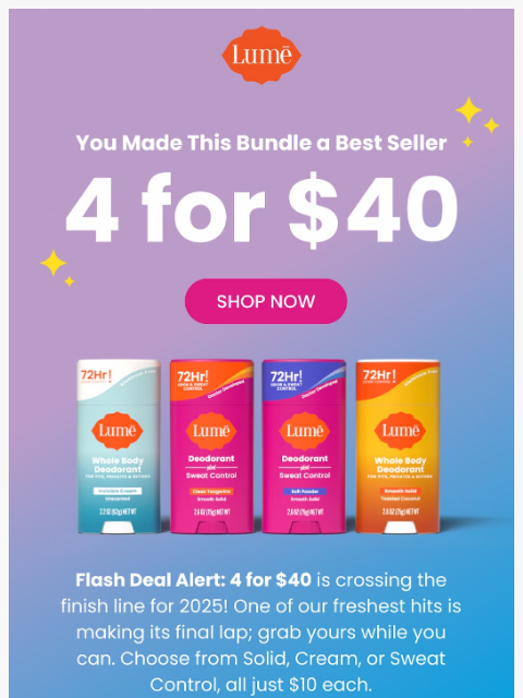 lumedeodorant newsletter: 💥 Just dropped: Our final 4 for $40 for 2025