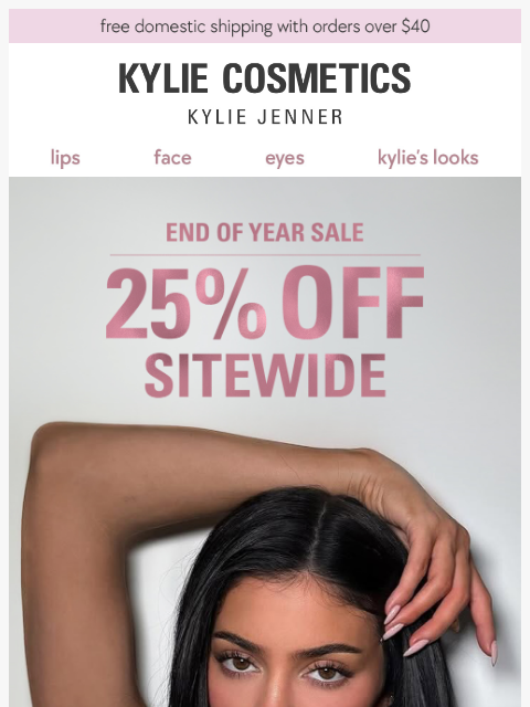 kyliecosmetics newsletter: 25% OFF + free gift* ✨