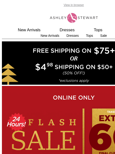 ashleystewart newsletter: 📢Final Hours! Extra 60% off final clearance! FLAS...