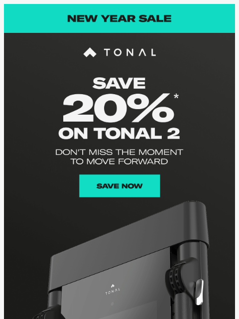 tonal newsletter: Start Strong, Start Today. Save 20% on Tonal