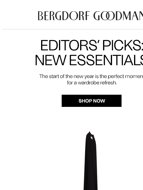 bergdorfgoodman newsletter: Editors’ Picks: New Year Essentials